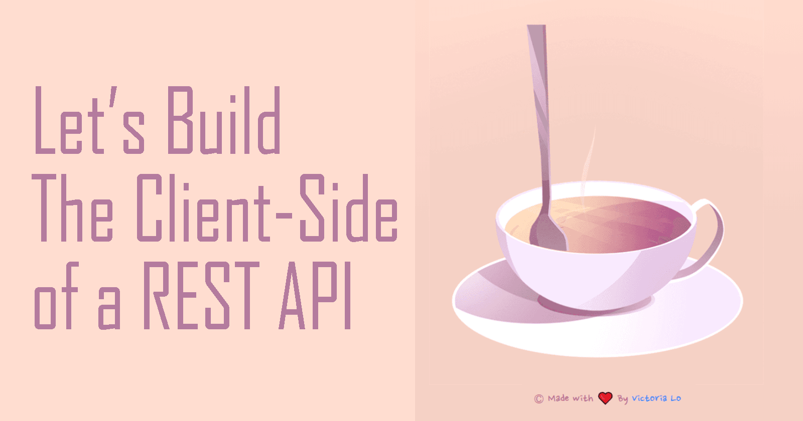 How to Build Client-Side or 'Face' of REST API
