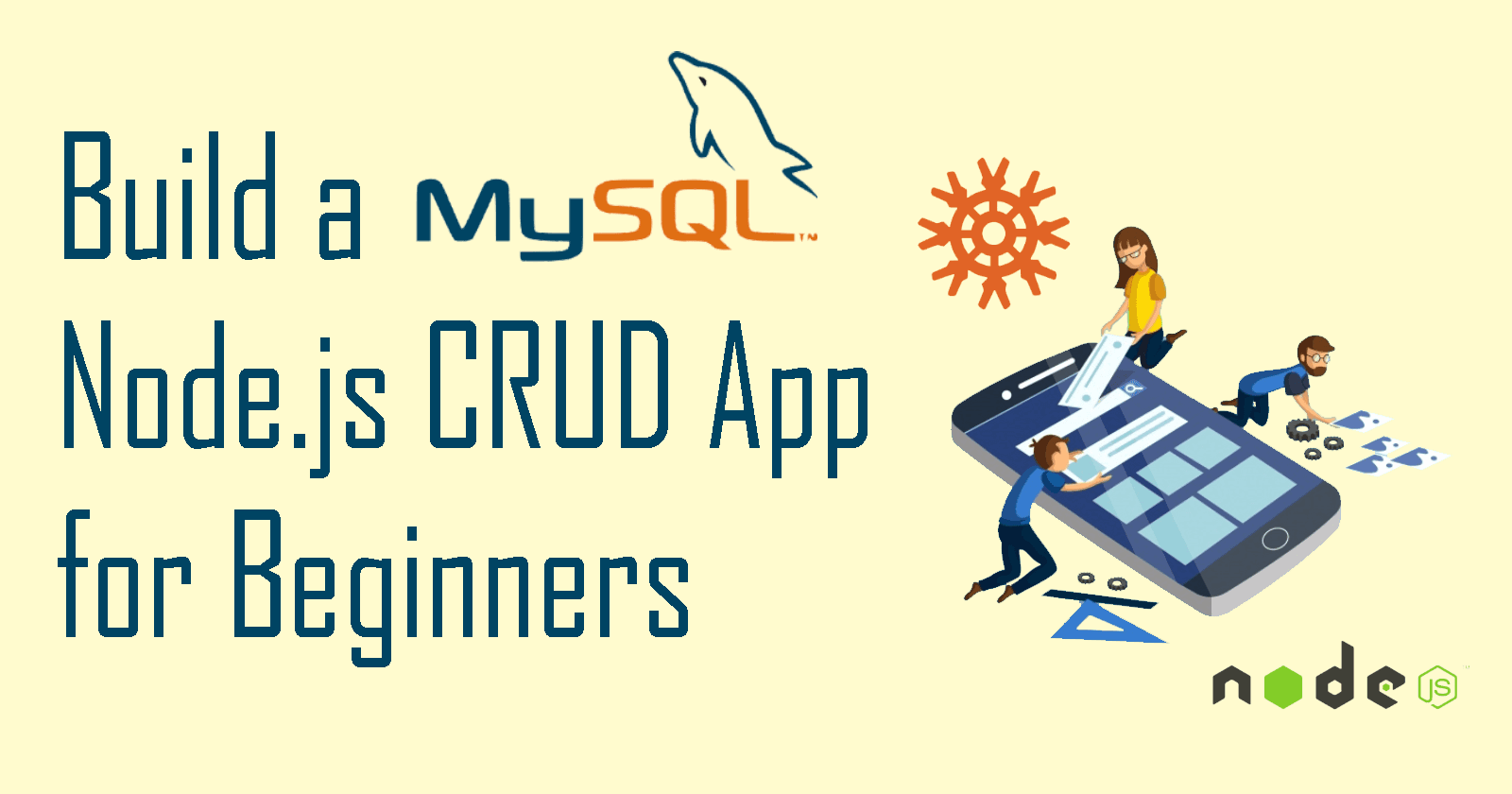 Let's Build a MySQL Node.js CRUD App