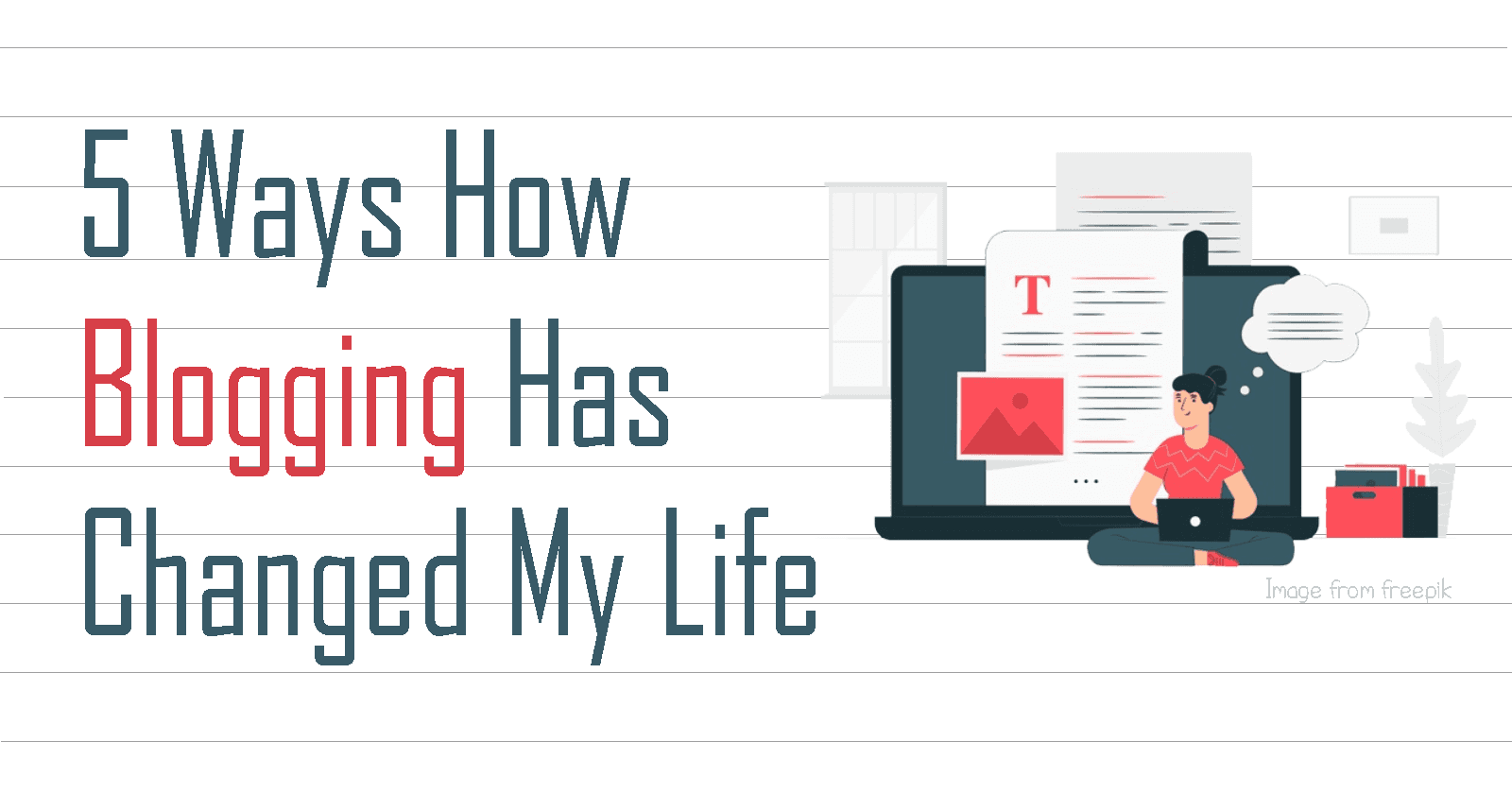 5 Ways How Blogging Changed My Life