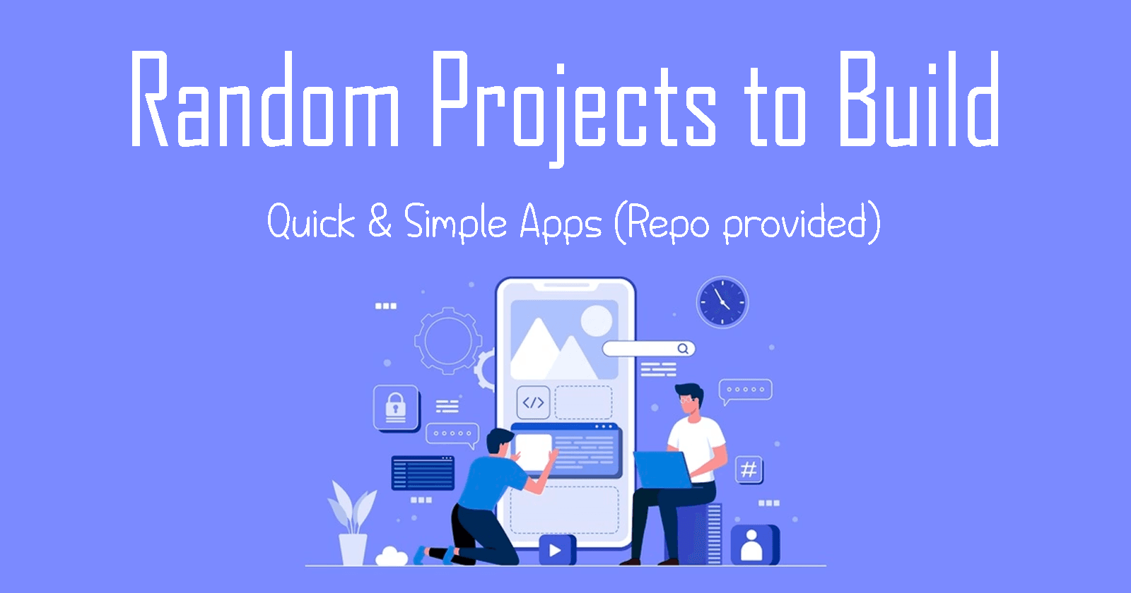 Random Projects to Build