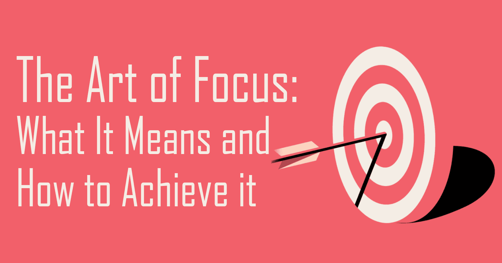 What It Means to Be Focused: A Personal Story
