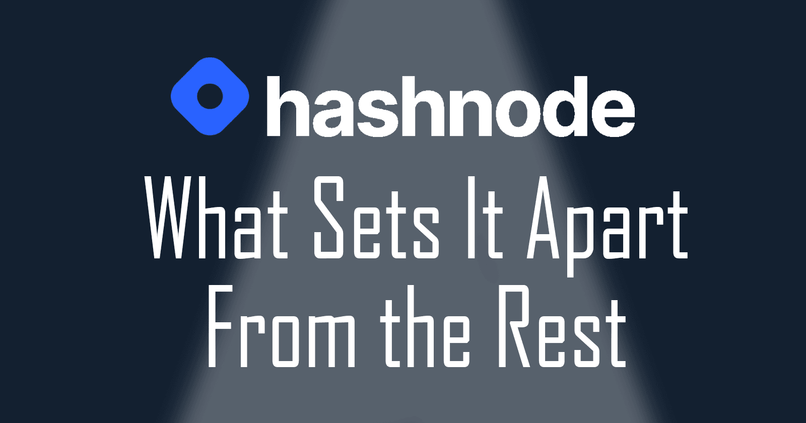 Hashnode: What Sets It Apart From the Rest