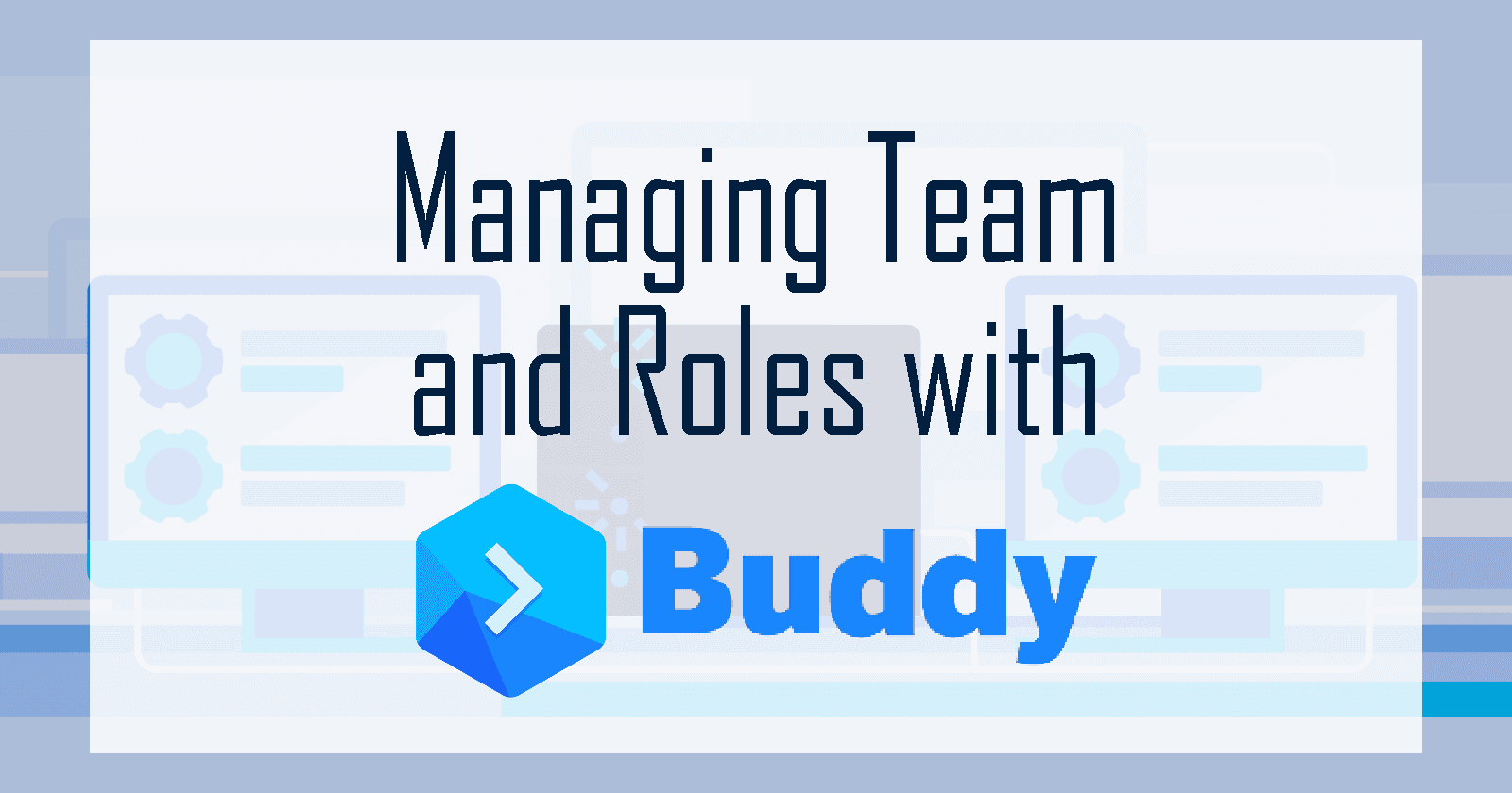 Managing Team and Roles with Buddy