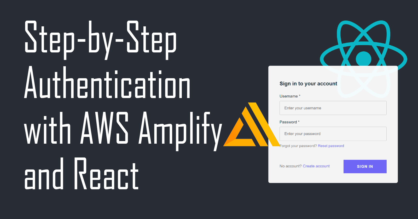 Build an Authentication System with AWS Amplify, Cognito and React