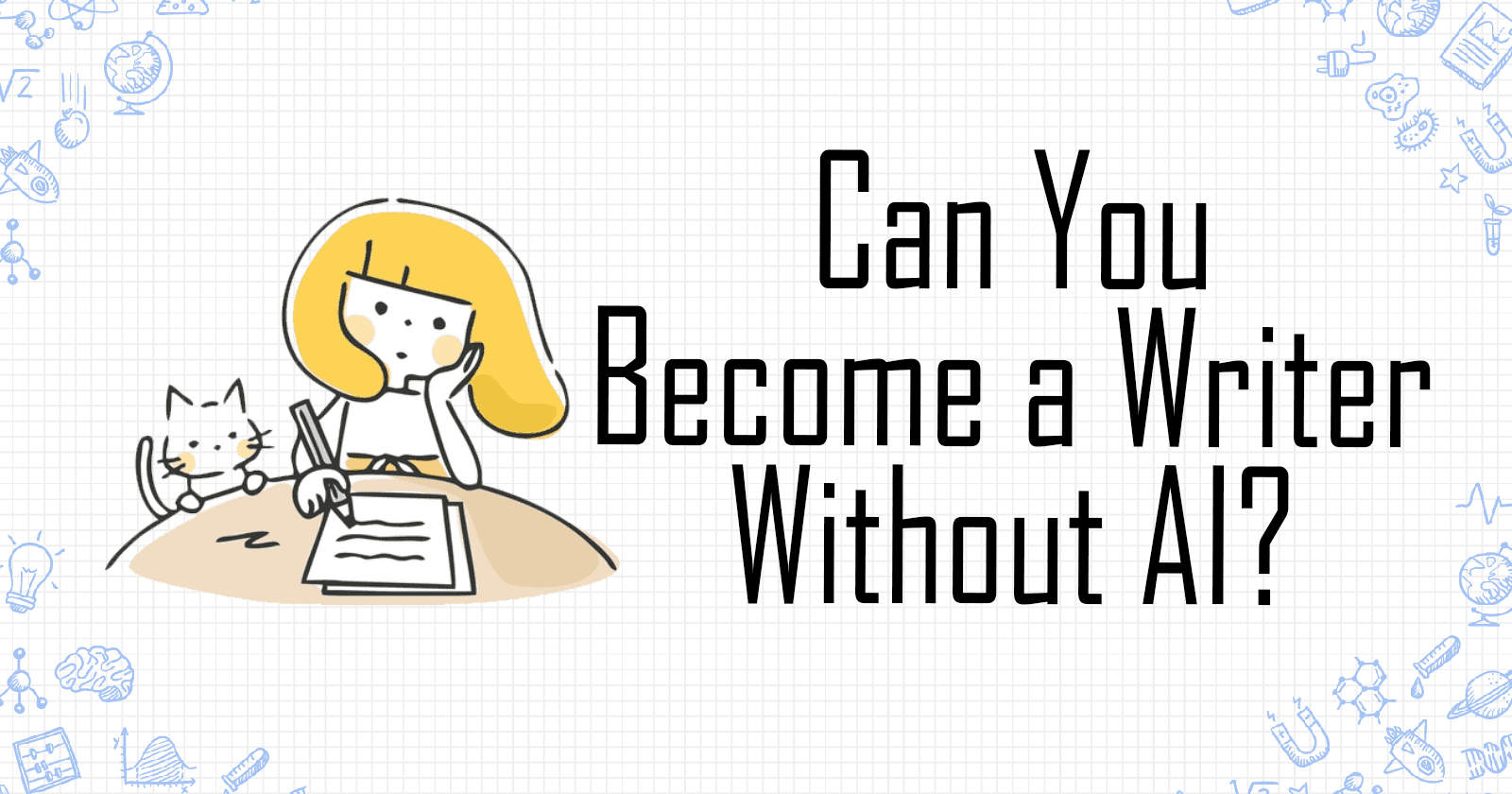 How to be a Writer Without AI, but With Your Own Voice