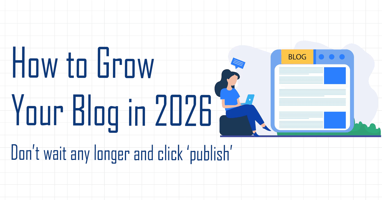 How to Grow Your Blog in 2026
